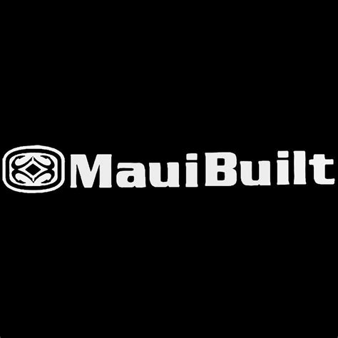 Maui built - 